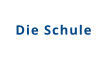 Die Schule